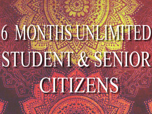 6 Months Unlimited Students & Senior Citizens
